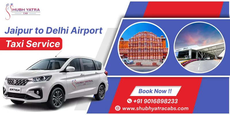 Jaipur to Delhi Airport Taxi Service