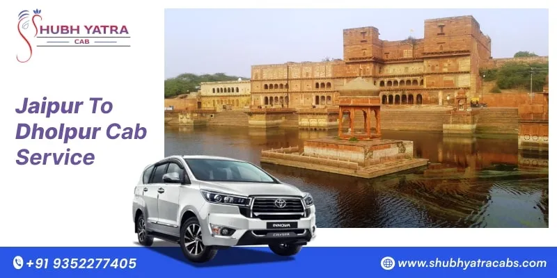 Jaipur to Dholpur Cab Service