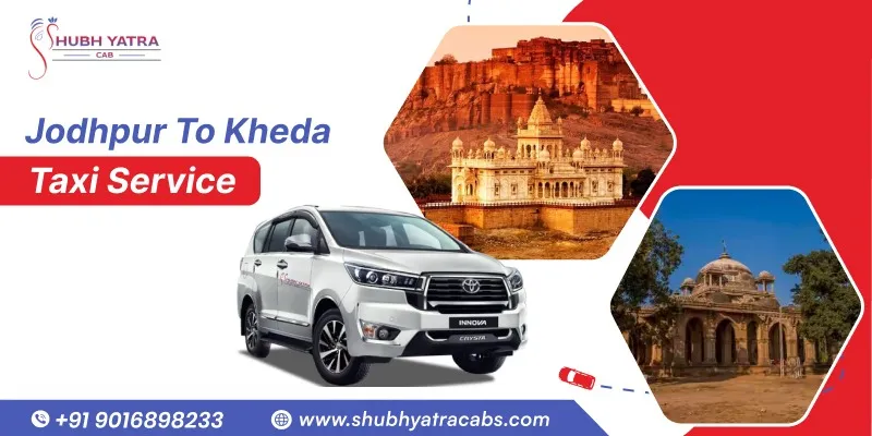 Jodhpur to Kheda Taxi Service