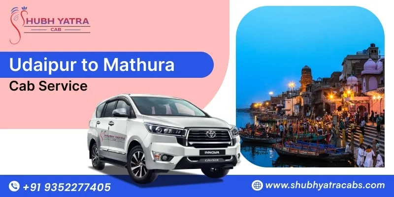 Udaipur to Mathura Taxi Service, Udaipur to Mathura Cab fare starts @Rs.7,999