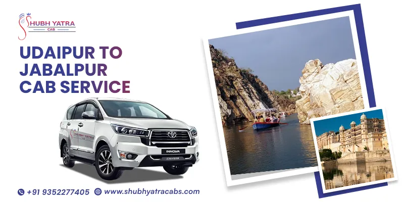 Udaipur to Jabalpur Cab Service