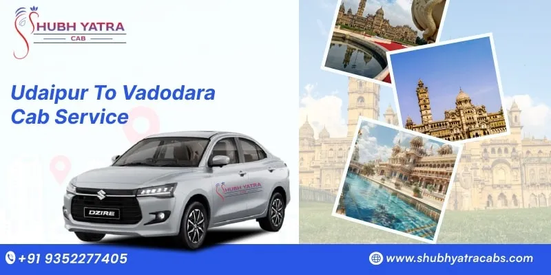 Udaipur to Vadodara Cab Service
