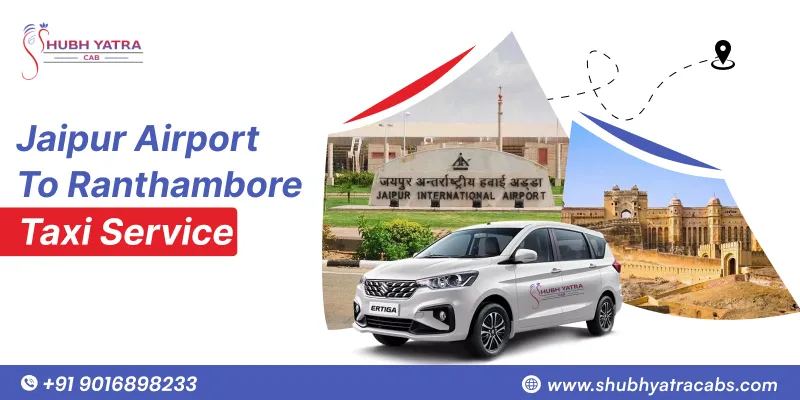 Jaipur Airport to Ranthambore Taxi Service