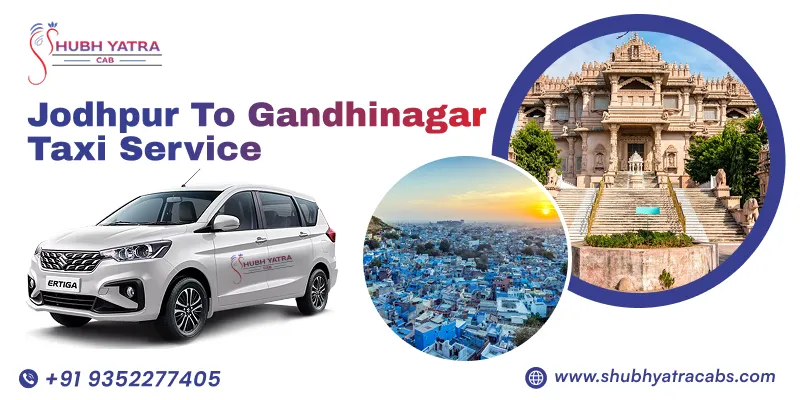 Jodhpur to Gandhinagar Taxi Service